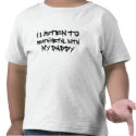 I Listen To Death Metal With My Daddy t-shirts