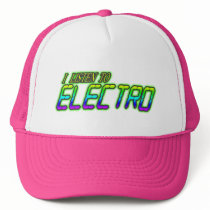 I LISTEN TO ELECTRO hats