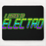 I LISTEN TO ELECTRO mousepads