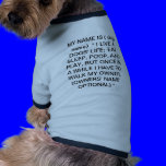 I LIVE A DOG.S LIFE.... pet clothing