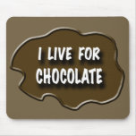 I Live for Chocolate