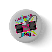 I Live For The Music Button