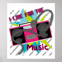 I Live for the Music Poster