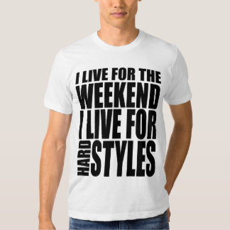 living for the weekend t shirt