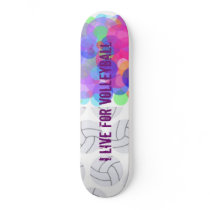I LIVE FOR VOLLEYBALL skateboards