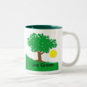 I Live Green mugs by livegreendesigns I Live Green mugs