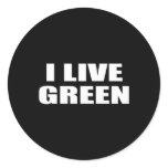 I LIVE GREEN stickers