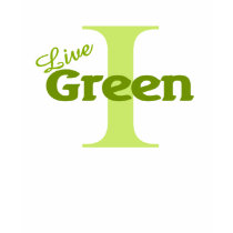 i live green t-shirts by shopaholicchick i live green t-shirts