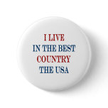 i live in the best country the usa pinback buttons
