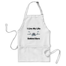 I Live My Life Behind Bars Aprons