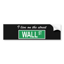 "I live on the street Wall St" Dark Bumper Sticker bumper stickers by tropicparadise "I live on the street Wall St" Dark Bumper Sticker bumper stickers