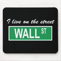 "I live on the street Wall St" Dark Mousepad by tropicparadise "I live on the street Wall St" Dark Mousepad