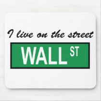 "I live on the street Wall St" Mousepad