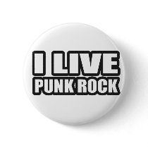 I LIVE PUNK ROCK guys girls punk music buttons