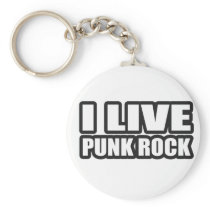 I LIVE PUNK ROCK guys girls punk music keychains