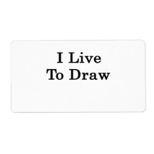 I Live To Draw Custom Shipping Labels