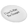 I Live To Play The Trumpet Dinner Plate