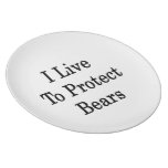 I Live To Protect Bears Plates