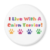 I Live With A Cairn Terrier magnets