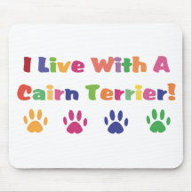 I Live With A Cairn Terrier Mouse Pad