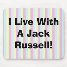 I Live With A Jack Russell Mousepad
