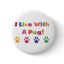 I Live With A Pug buttons