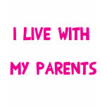 I live with my parents