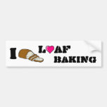 I Loaf Baking Bumper Sticker