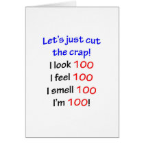 I look 100, I feel 100, I smell 100, I'm 100! cards by sydneybean I look 100, I feel 100, I smell 100, I'm 100! cards