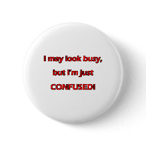 I Look Busy But Confused buttons