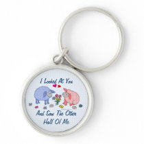 I Looked At You And Saw The Other Half Of Me Keychains