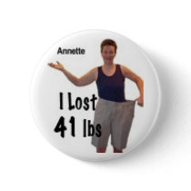 I lost 41 lbs, so can you buttons by cap907th I lost 41 lbs, so can you buttons