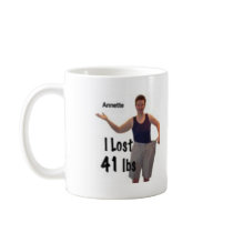 I lost 41 lbs, so can you mugs