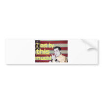 "I lost by this much!" Yellow Text Bumper Sticker
