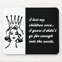I lost my children once...I guess I didn't go far  Mouse Pads