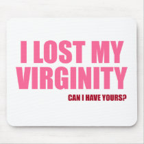 I Lost My Virginity Mouse Pad