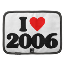 I LOVE 2006 ORGANIZER