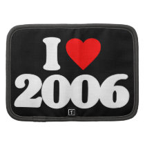 I LOVE 2006 PLANNERS