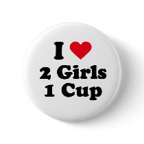 I love 2 girls 1 cup buttons by loveshirts I love 2 girls 1 cup buttons