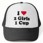 I love 2 girls 1 cup hat