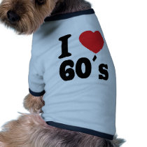 I love 60 ´s pet clothing by Tomaniac I love 60 ´s pet clothing