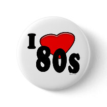 I Love 80s Button