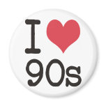 I Love 90s Products & Designs! magnets