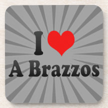 I love A Brazzos Drink Coaster