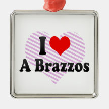 I love A Brazzos Ornaments