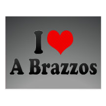 I love A Brazzos Postcard
