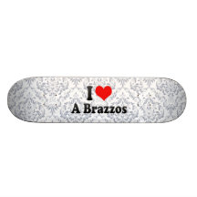 I love A Brazzos Skate Board Deck