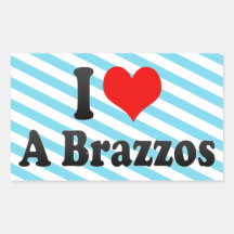 I love A Brazzos Sticker