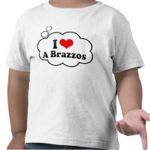 I love A Brazzos Tshirt