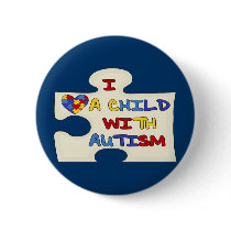 I Love A Child With Autism Buttons